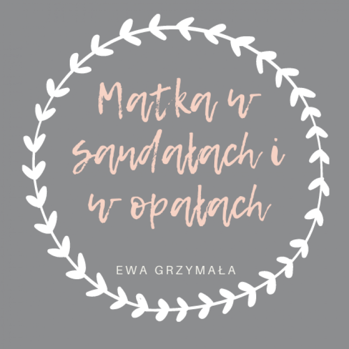 Matka w sandałach i opałach – Blog
